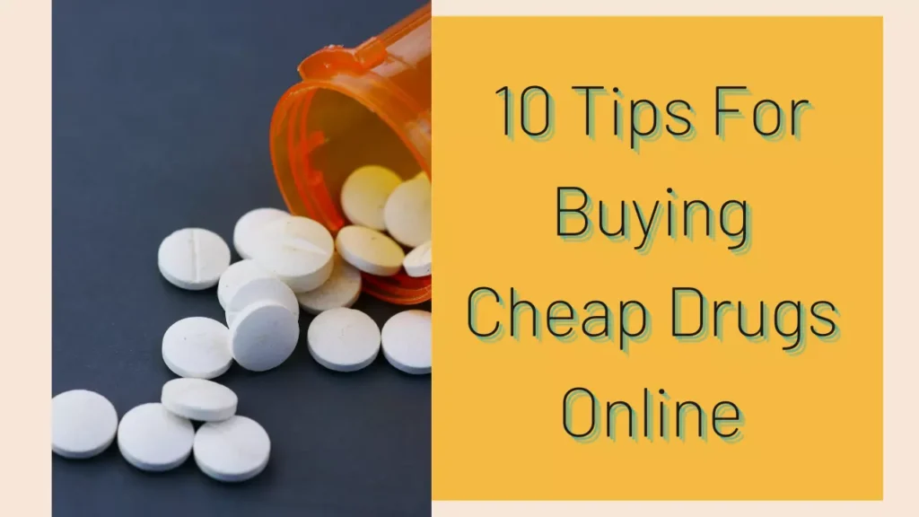 10 Tips For Buying Cheap Drugs Online 1