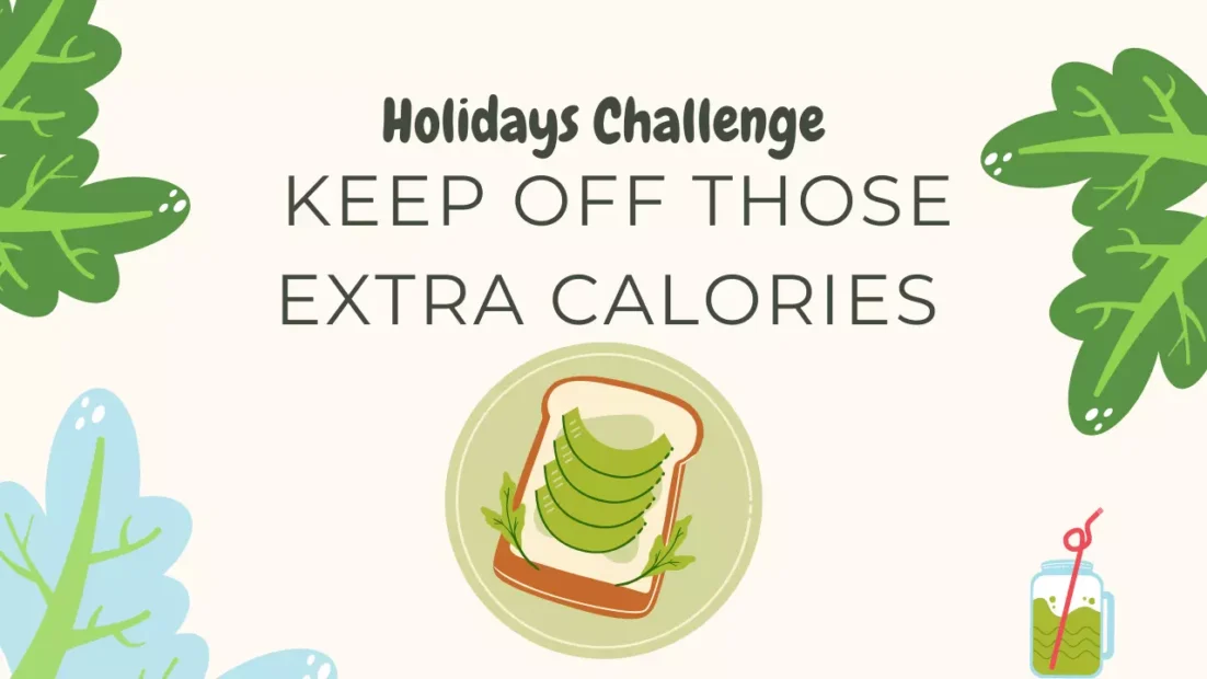 Holidays Challenge Keep Off Those Extra Calories e1709715298492