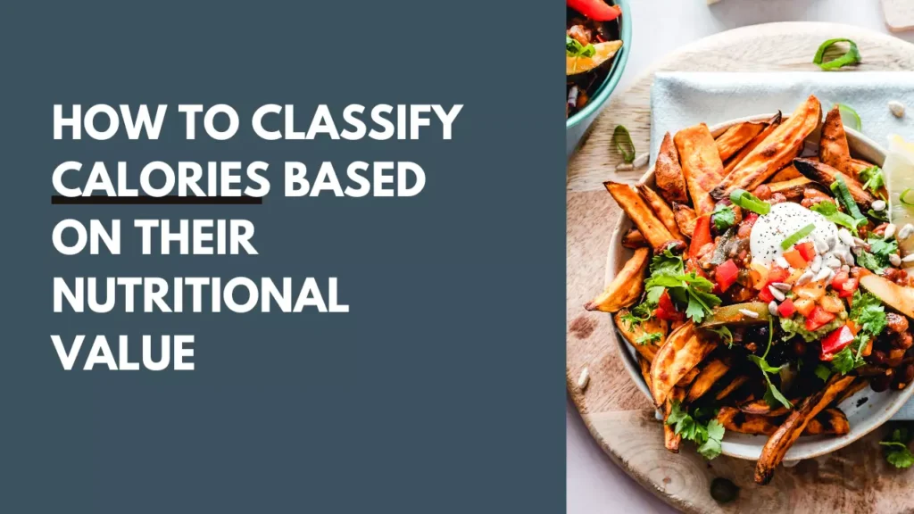 How to Classify Calories Based on Their Nutritional Value 1 e1708989076671
