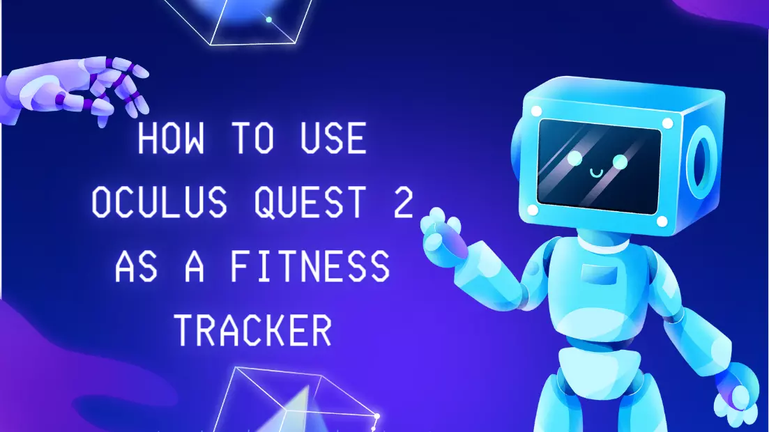 How to Use Oculus Quest 2 as a Fitness Tracker