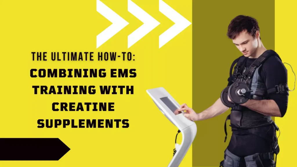 Combining EMS Training with Creatine Supplements
